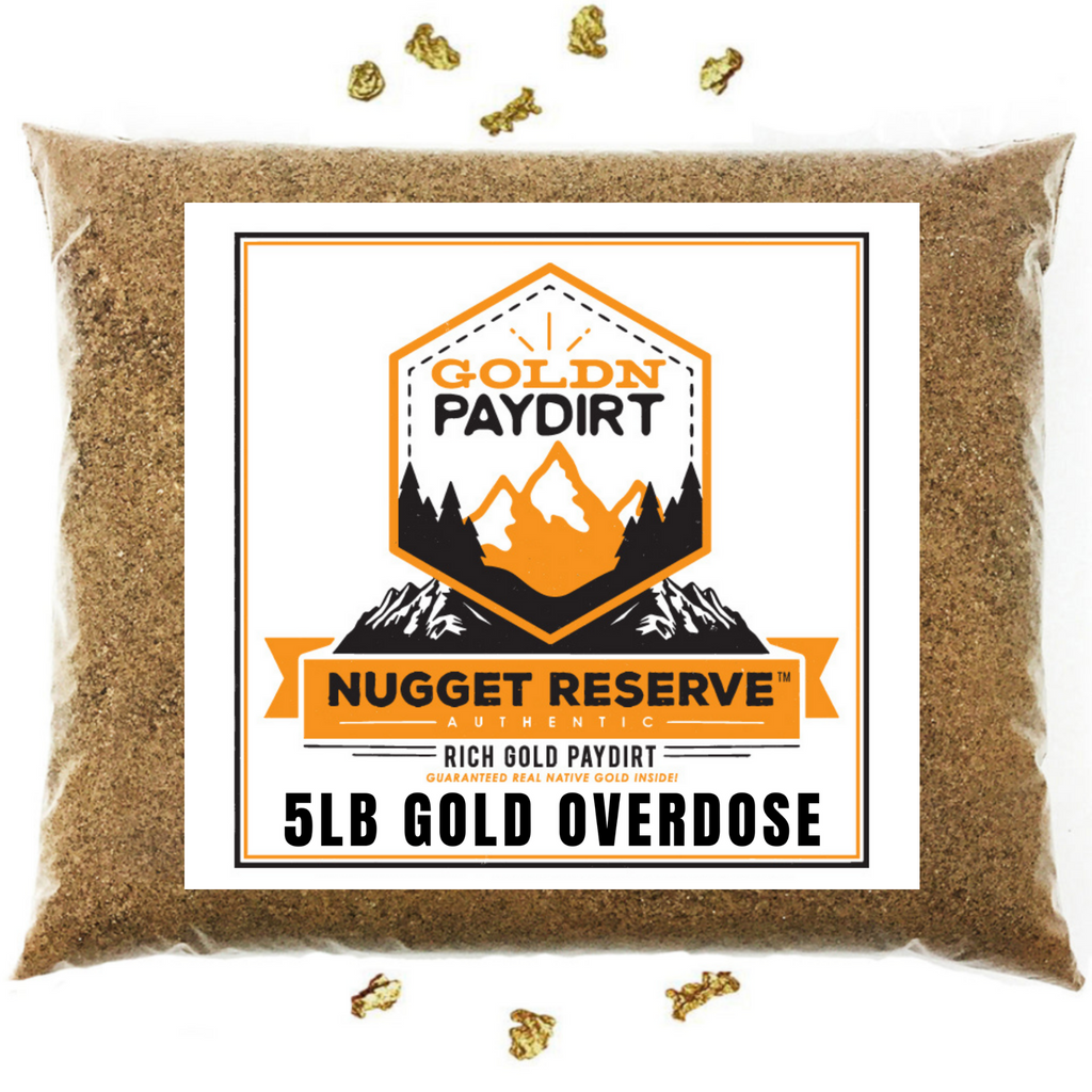 Nugget Reserve '5LB GOLD OVERDOSE' - Gold Paydirt