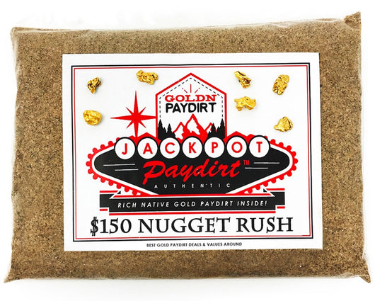 '$150 NUGGET RUSH' Gold Paydirt - Jackpot Paydirt
